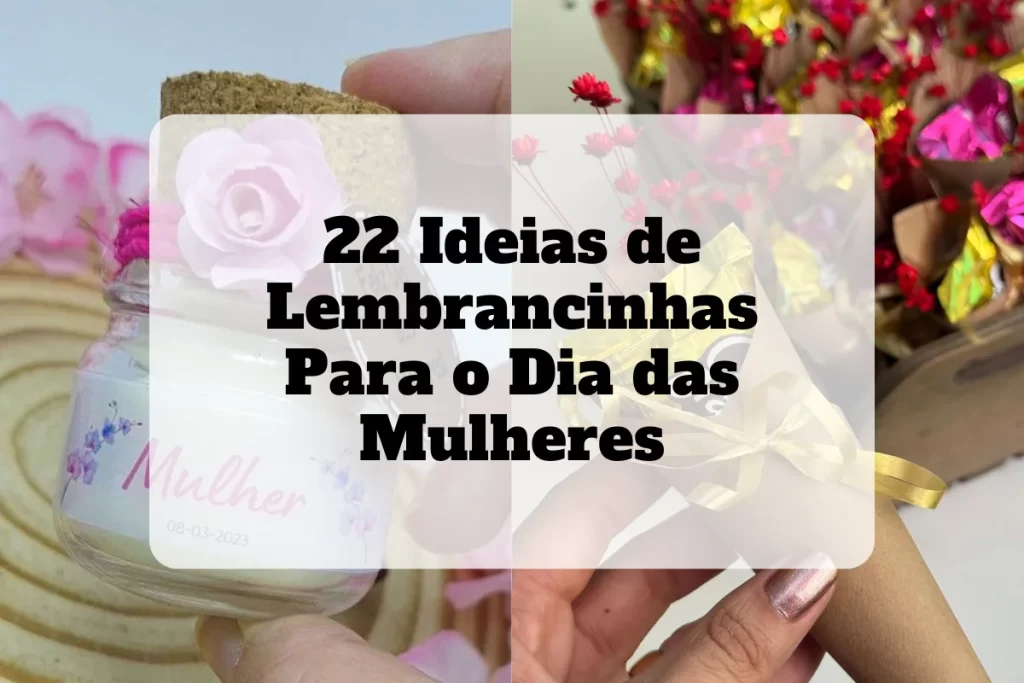 ideias de lembrancinhas para o dia das mulheres