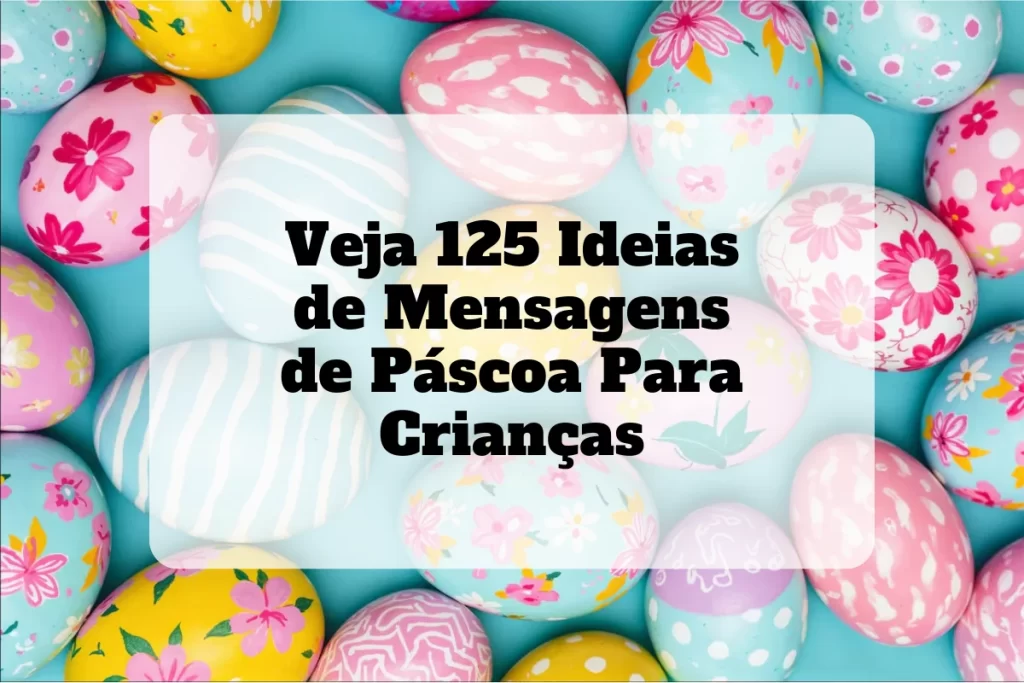 125 mensagens de páscoa para crianças